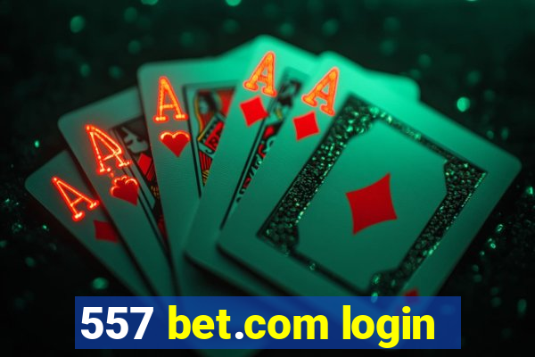 557 bet.com login